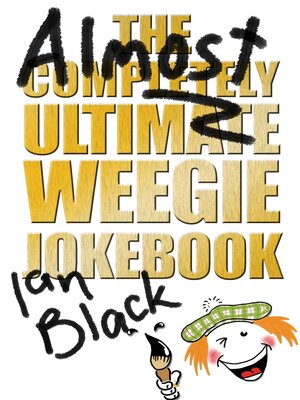 cover image of The Almost Completely Ultimate Weegie Jokebook